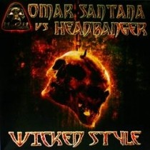 Omar Santana vs Headbanger - Wicked style
