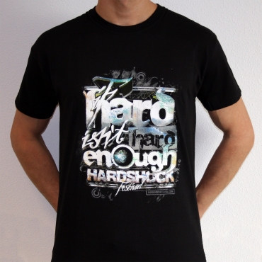 Hardshock 2013 Hard isnt hard enough t-shirt