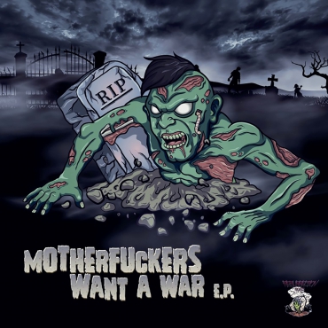 Motherfuckers Want A War E.P.