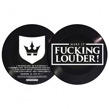 Make It Fucking Louder - Picture Disc