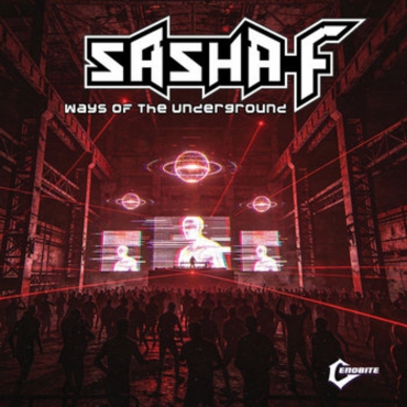 Sasha-F – Ways Of The Underground